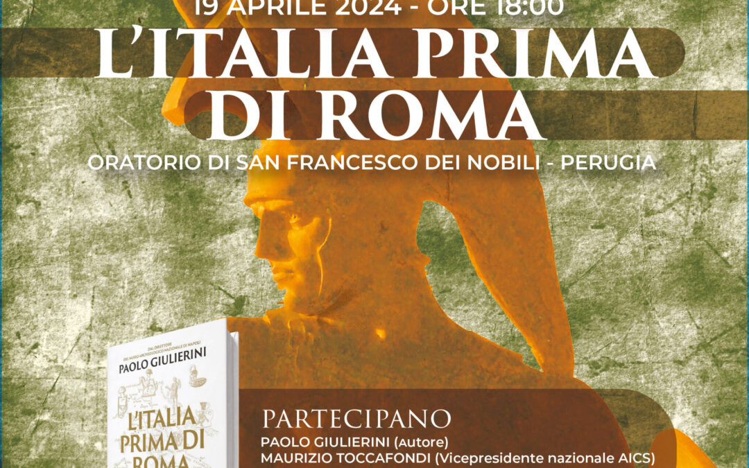 PERUGIA, “L’Italia prima di Roma”:  presentazione del libro di Paolo Giulierini