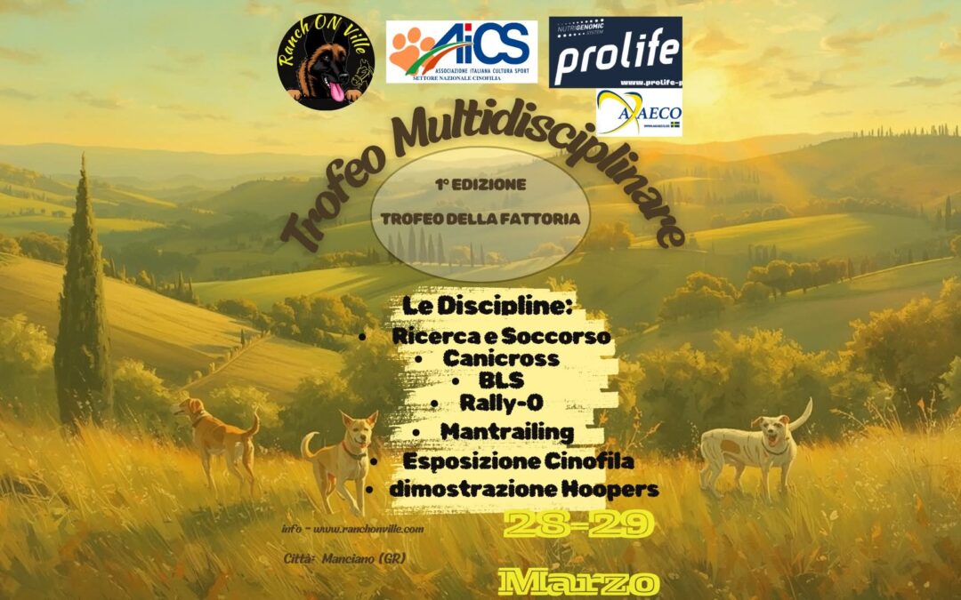 A Manciano il Trofeo multidisciplinare cinofilo: il 28 e 29 marzo la prima edizione del “Trofeo della Fattoria”