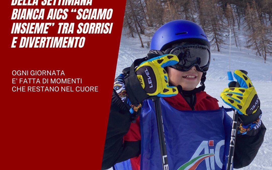 SciAMO 2026: si chiude la settimana bianca AICS tra sport, amicizia e spirito di comunità